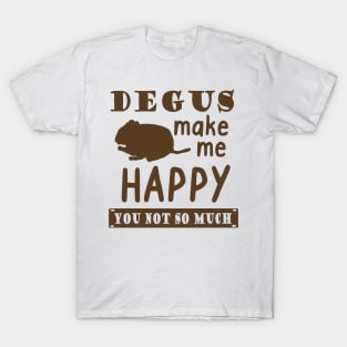 Degu Happy animal welfare gift saying pet T-Shirt